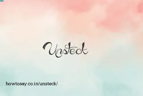 Unsteck