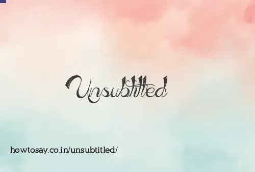Unsubtitled