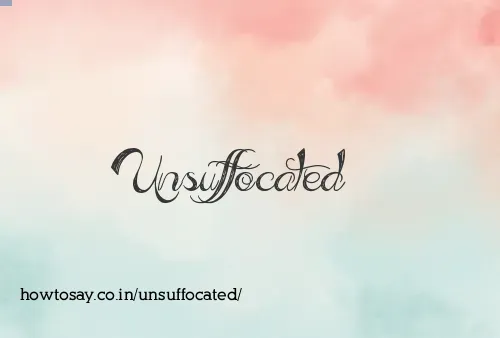 Unsuffocated