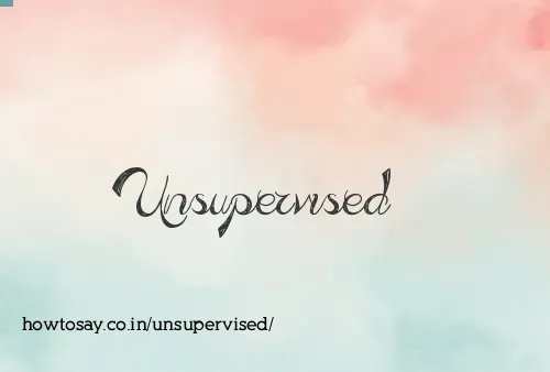 Unsupervised