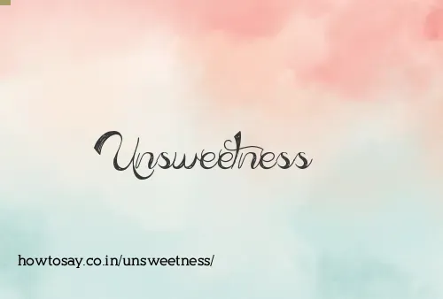 Unsweetness