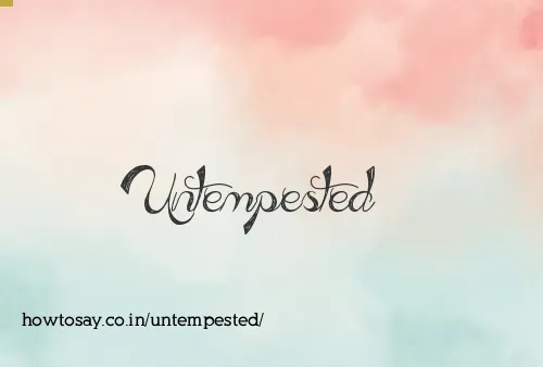 Untempested