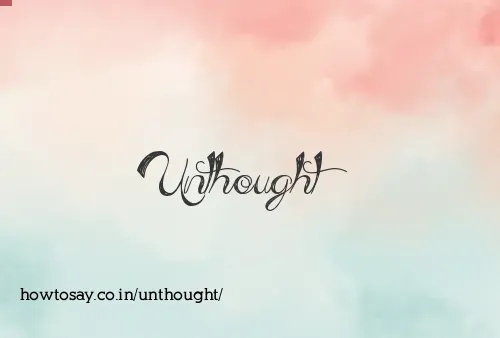 Unthought