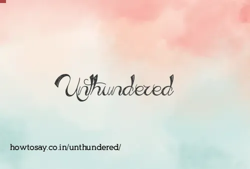 Unthundered