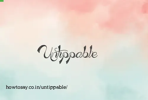 Untippable