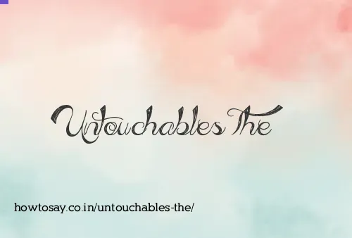 Untouchables The