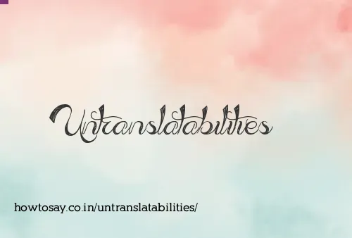 Untranslatabilities