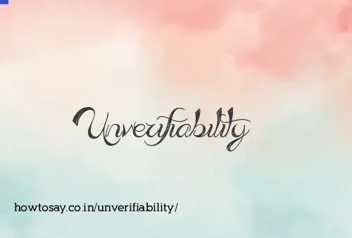 Unverifiability