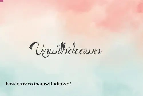 Unwithdrawn