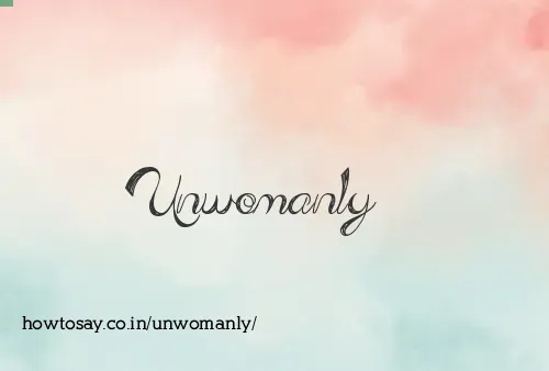 Unwomanly