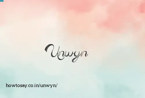 Unwyn