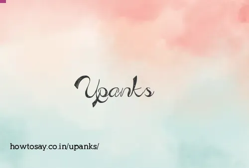 Upanks