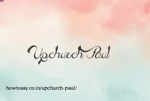 Upchurch Paul