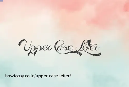 Upper Case Letter