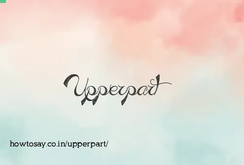 Upperpart