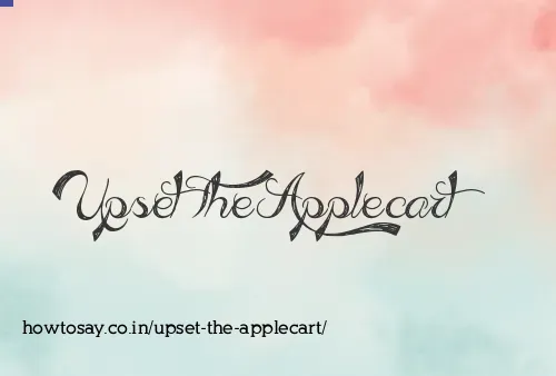 Upset The Applecart