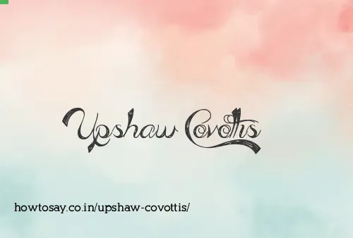 Upshaw Covottis