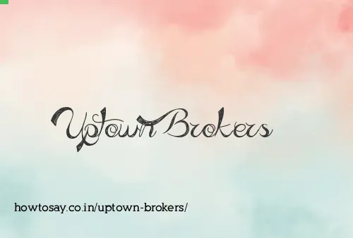 Uptown Brokers