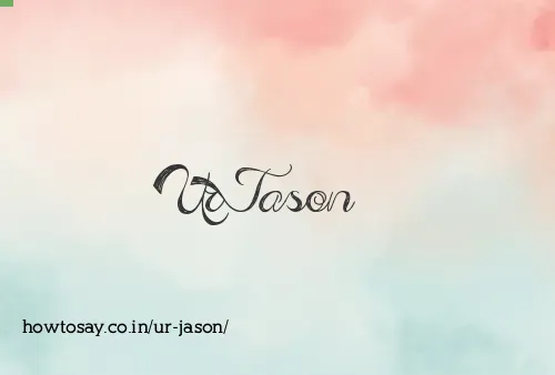 Ur Jason