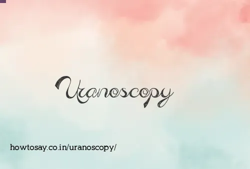 Uranoscopy