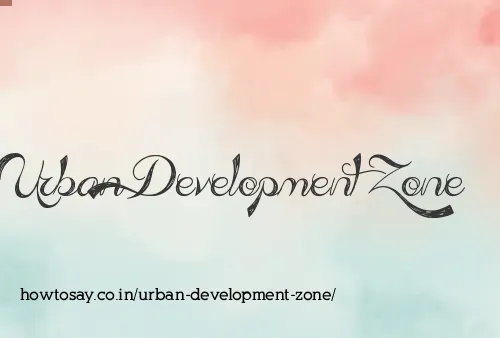 Urban Development Zone