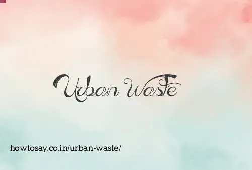 Urban Waste