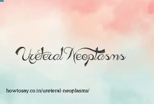 Ureteral Neoplasms