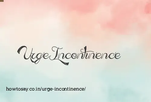 Urge Incontinence