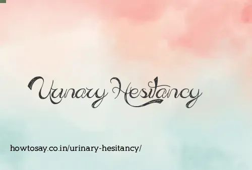 Urinary Hesitancy