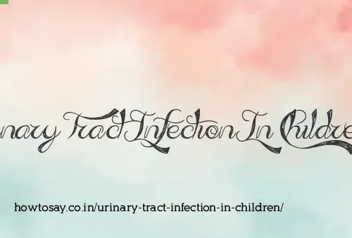 Urinary Tract Infection In Children