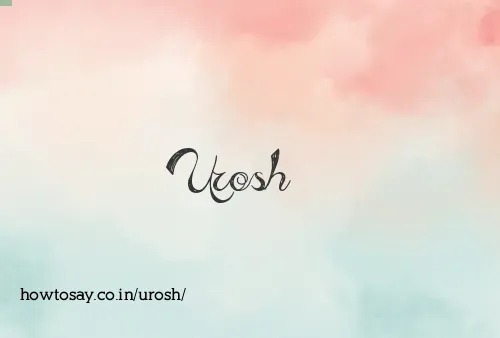Urosh