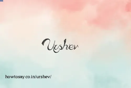 Urshev