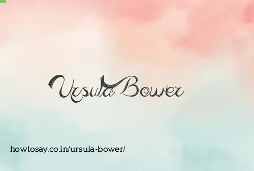 Ursula Bower