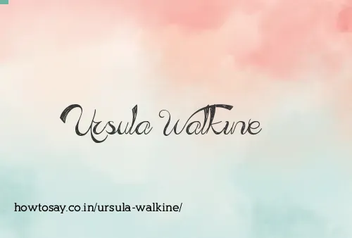 Ursula Walkine