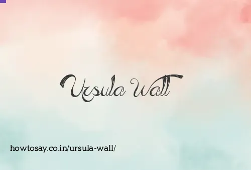 Ursula Wall