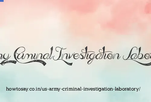 Us Army Criminal Investigation Laboratory
