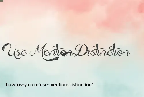 Use Mention Distinction