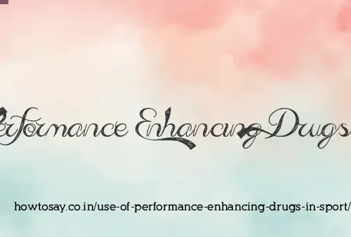 Use Of Performance Enhancing Drugs In Sport