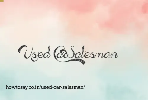 Used Car Salesman