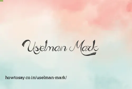 Uselman Mark