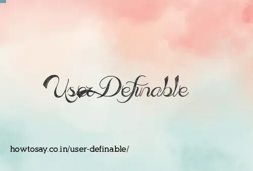 User Definable
