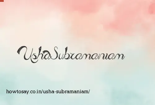 Usha Subramaniam