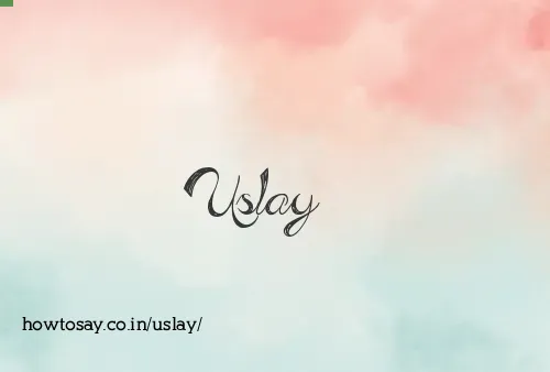 Uslay