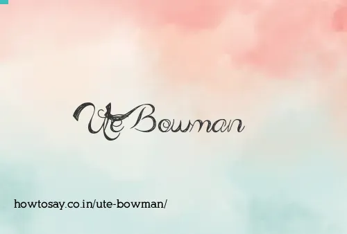 Ute Bowman