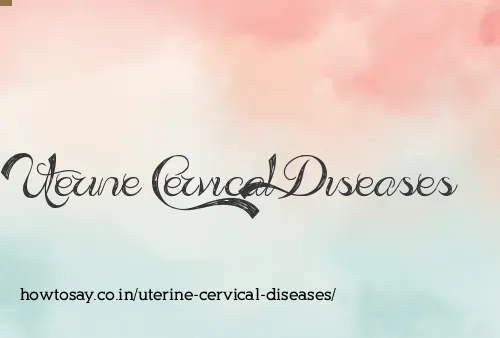 Uterine Cervical Diseases