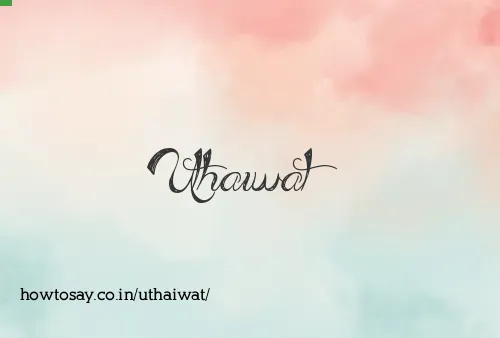 Uthaiwat
