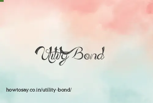Utility Bond