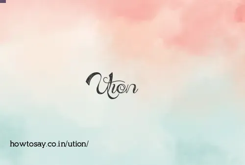 Ution