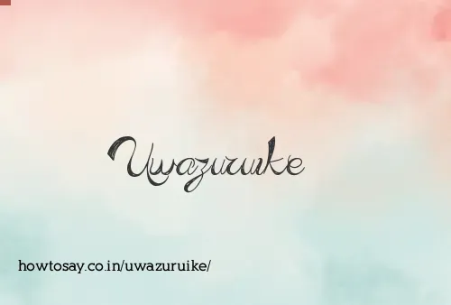 Uwazuruike