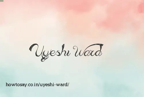 Uyeshi Ward